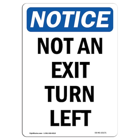 OSHA Notice Sign, Not An Exit Turn Left, 24in X 18in Aluminum
